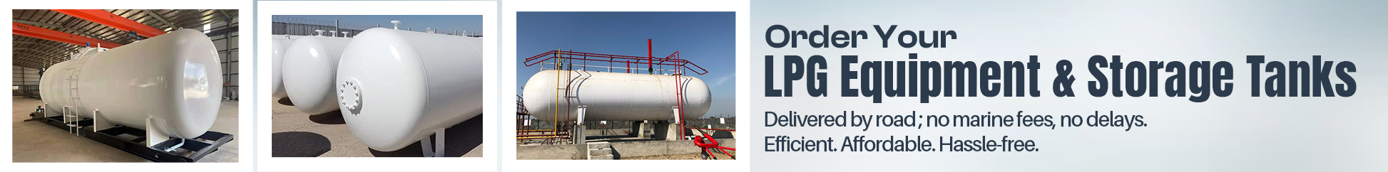 Order Your LPG Equipment & Storage Tanks!