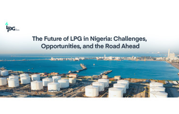 The Future of LPG in Nigeria: Challenges, Opportunities, and the Road Ahead