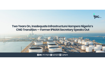 Two Years On, Inadequate Infrastructure Hampers Nigeria’s CNG Transition — Former IPMAN Secretary Speaks Out