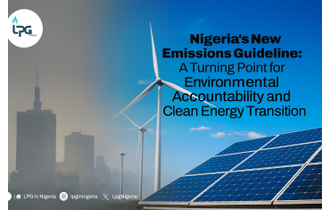 Nigeria’s New Emissions Guideline: A Turning Point for Environmental Accountability and Clean Energy Transition-LPG Blog