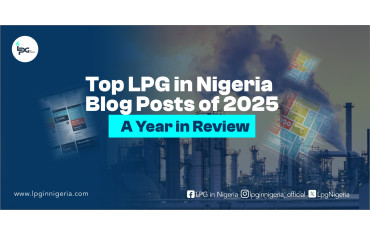 Top LPG in Nigeria Blog Posts of 2025 -  A Year in Review-LPG Blog