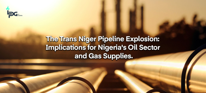 The Trans Niger Pipeline Explosion: Implications for Nigeria's Oil Sector and Gas Supplies