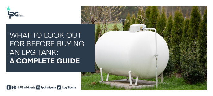 What to Look Out for Before Buying an LPG Tank: A Complete Guide