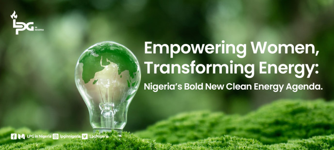 Empowering Women, Transforming Energy: Nigeria’s Bold New Clean Energy Agenda