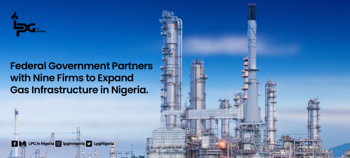 Federal Government Partners with Nine Firms to Expand Gas Infrastructure in Nigeria