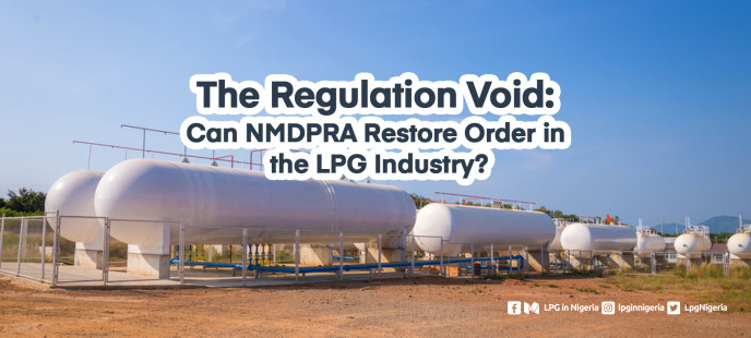 The Regulation Void: Can NMDPRA Restore Order in the LPG Industry?