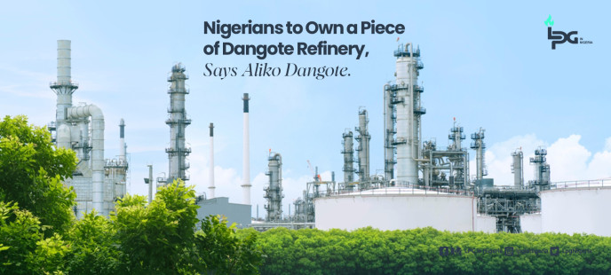 Nigerians to Own a Piece of Dangote Refinery, Says Aliko Dangote