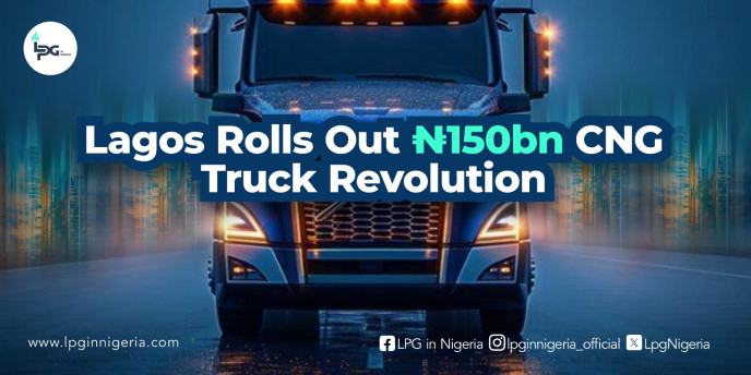 Lagos Rolls Out ₦150bn CNG Truck Revolution.